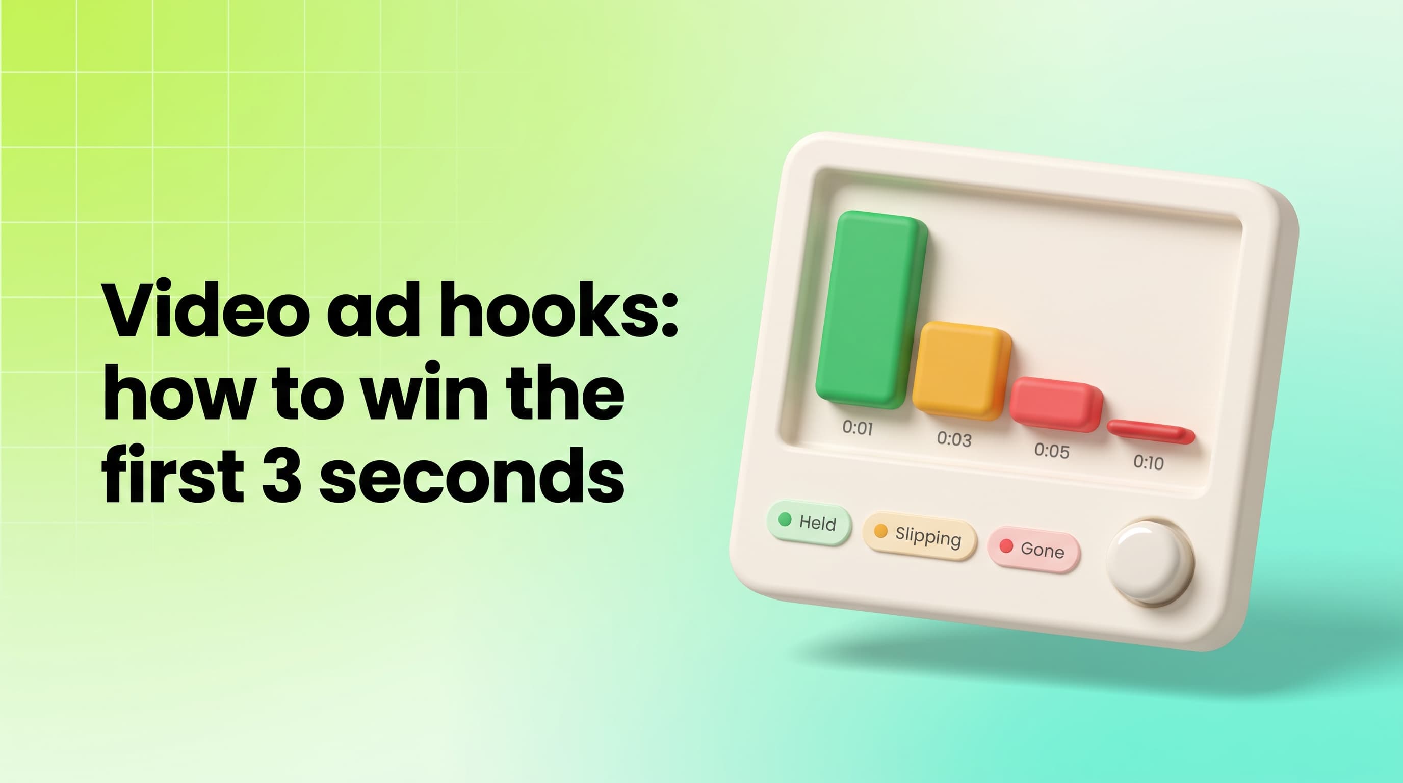 Video Ad Hooks: How to Win the First 3 Seconds